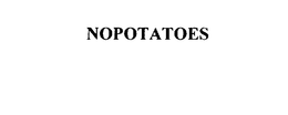NOPOTATOES trademark