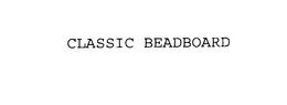 CLASSIC BEADBOARD trademark