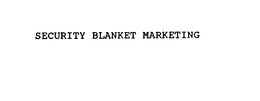 SECURITY BLANKET MARKETING trademark