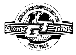 ENRICHING CHILDHOOD THROUGH PLAY SINCE 1929 GAME GT TIME trademark