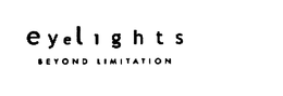 EYELIGHTS BEYOND LIMITATION trademark