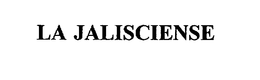 LA JALISCIENSE trademark