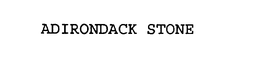 ADIRONDACK STONE trademark