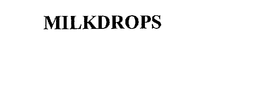 MILKDROPS trademark