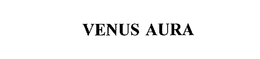 VENUS AURA trademark
