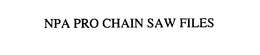 NPA PRO CHAIN SAW FILES trademark