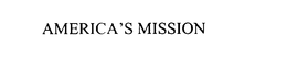 AMERICA'S MISSION trademark