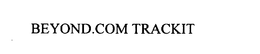 BEYOND.COM TRACKIT trademark