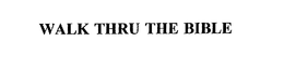 WALK THRU THE BIBLE trademark