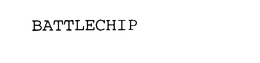 BATTLECHIP trademark