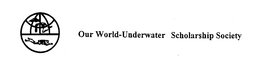 OUR WORLD-UNDERWATER SCHOLARSHIP SOCIETY trademark