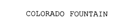 COLORADO FOUNTAIN trademark