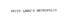 FRITZ LANG'S METROPOLIS trademark