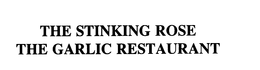 THE STINKING ROSE THE GARLIC RESTAURANT trademark