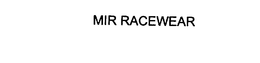 MIR RACEWEAR trademark
