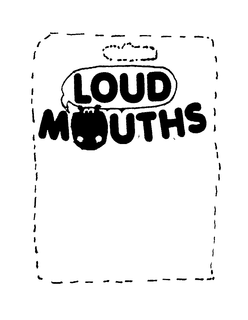 LOUD MOUTHS trademark