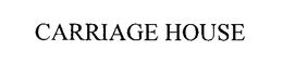 CARRIAGE HOUSE trademark