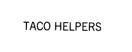 TACO HELPERS trademark