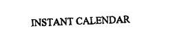 INSTANT CALENDAR trademark