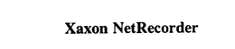 XAXON NETRECORDER trademark