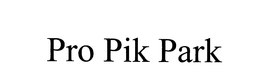 PROPIK PARK trademark