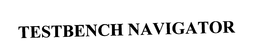 TESTBENCH NAVIGATOR trademark