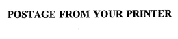POSTAGE FROM YOUR PRINTER trademark