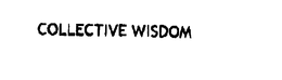 COLLECTIVE WISDOM trademark