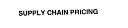 SUPPLY CHAIN PRICING trademark