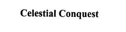 CELESTIAL CONQUEST trademark