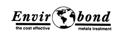 ENVIRBOND THE COST EFFECTIVE METALS TREATMENT trademark