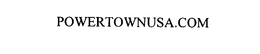 POWERTOWNUSA.COM trademark