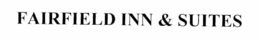 FAIRFIELD INN AND SUITES trademark