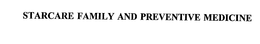 STARCARE FAMILY AND PREVENTIVE MEDICINE trademark