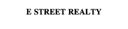 E STREET REALTY trademark