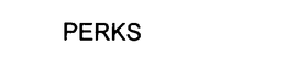 PERKS trademark