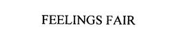 FEELINGS FAIR trademark