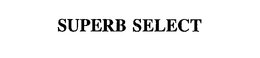 SUPERB SELECT trademark