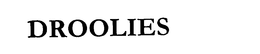 DROOLIES trademark