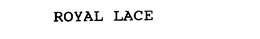ROYAL LACE trademark