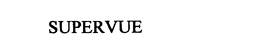 SUPERVUE trademark