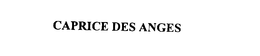 CAPRICE DES ANGES trademark