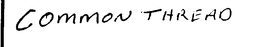 COMMON THREAD trademark