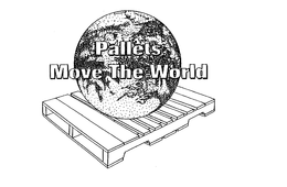 PALLETS MOVE THE WORLD trademark