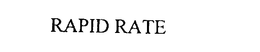 RAPID RATE trademark