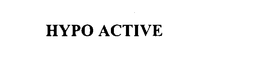 HYPO ACTIVE trademark