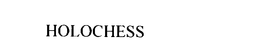 HOLOCHESS trademark