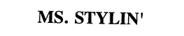MS. STYLIN' trademark