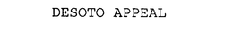 DESOTO APPEAL trademark