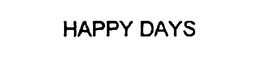 HAPPY DAYS trademark